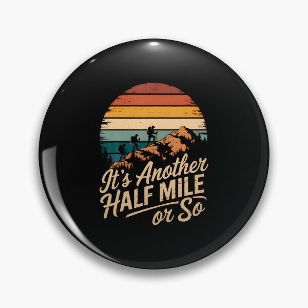 Item preview, It's Another Half Mile Or So Funny Hiking Camping designed and sold by SharronDawn.