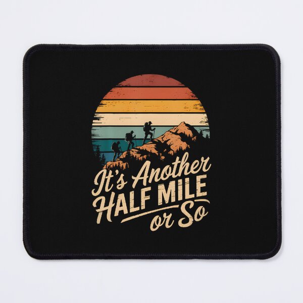 Item preview, It's Another Half Mile Or So Funny Hiking Camping designed and sold by SharronDawn.