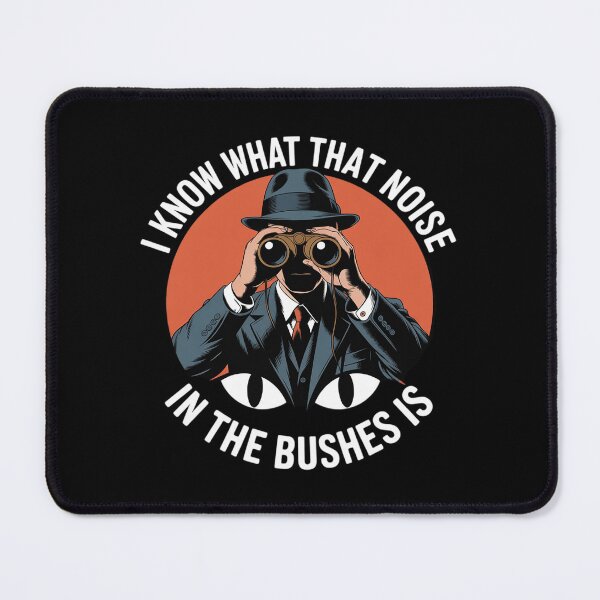 Item preview, I Know What That Noise in The Bushes is Zoologist designed and sold by CultureSpec.