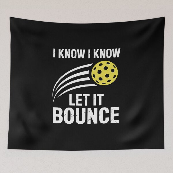 Item preview, I Know Let It Bounce, Pickleball Novice Player designed and sold by CultureSpec.