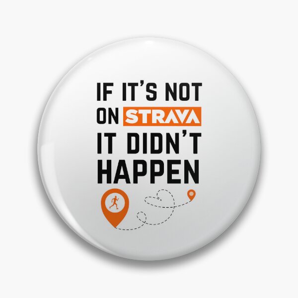 Item preview, If It's Not on Strava It Didn't Happen - Funny Running Strava Meme designed and sold by BMLprint ⭐⭐⭐⭐⭐.