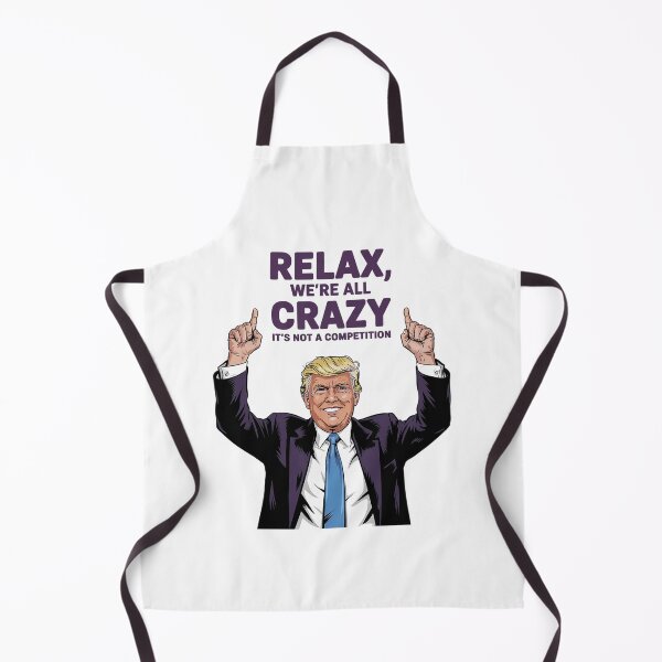 Item preview, Funny Trump We're All Crazy Graphic Humorous Political  designed and sold by GamtosMintys.