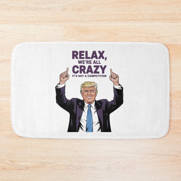 Item preview, Funny Trump We're All Crazy Graphic Humorous Political  designed and sold by GamtosMintys.
