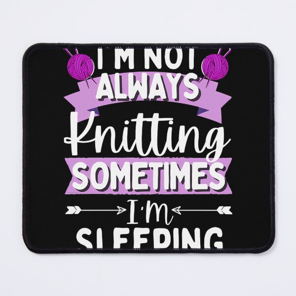 Item preview, Knitting Quotes I'M Not Always Knitting Sometimes I Sleep Mug Mask designed and sold by MindyMarianela.