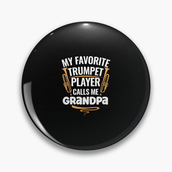 Item preview, My Favorite Trumpet Player Calls Me Grandpa designed and sold by LauraLydiaa.