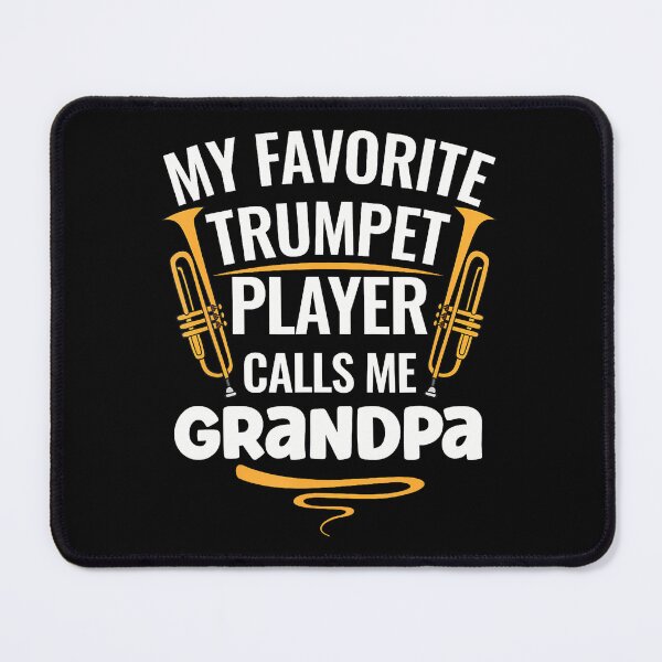 Item preview, My Favorite Trumpet Player Calls Me Grandpa designed and sold by LauraLydiaa.