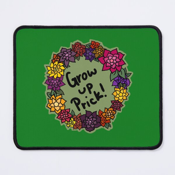 Item preview, Grow up prick! designed and sold by LynkPlaysGames.