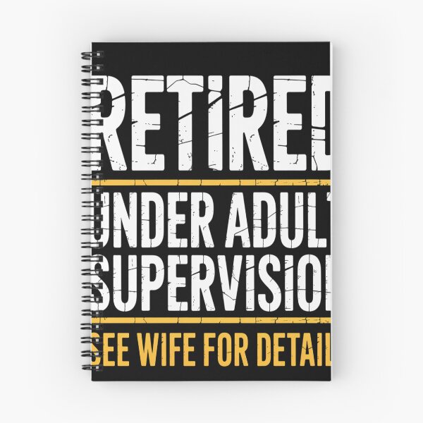 Item preview, Retired Under Adult Supervision See Wife For Details designed and sold by MeowtivationP.
