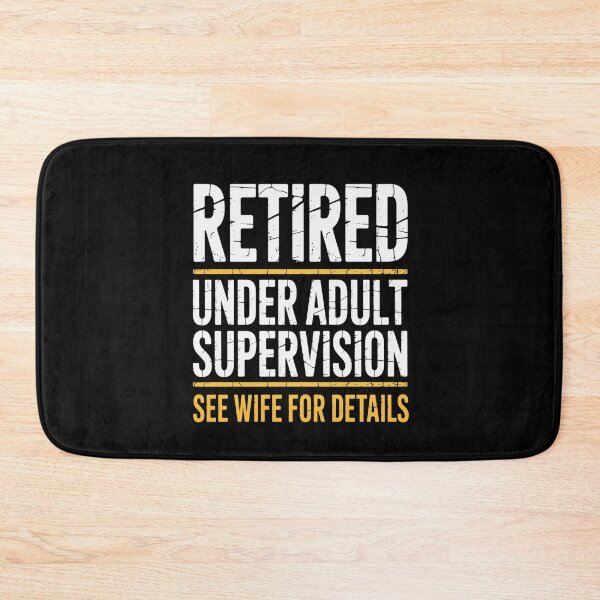 Item preview, Retired Under Adult Supervision See Wife For Details designed and sold by MeowtivationP.