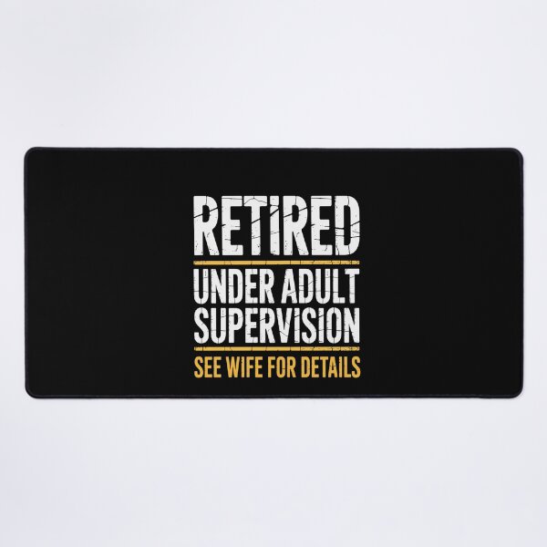 Item preview, Retired Under Adult Supervision See Wife For Details designed and sold by MeowtivationP.