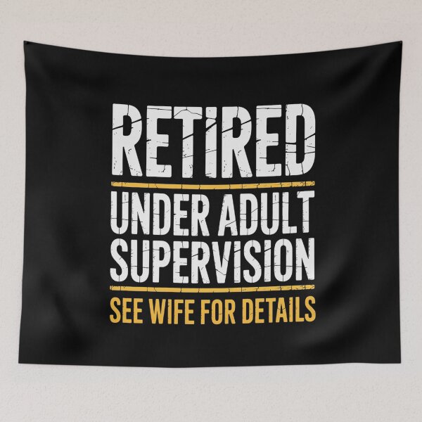 Item preview, Retired Under Adult Supervision See Wife For Details designed and sold by MeowtivationP.