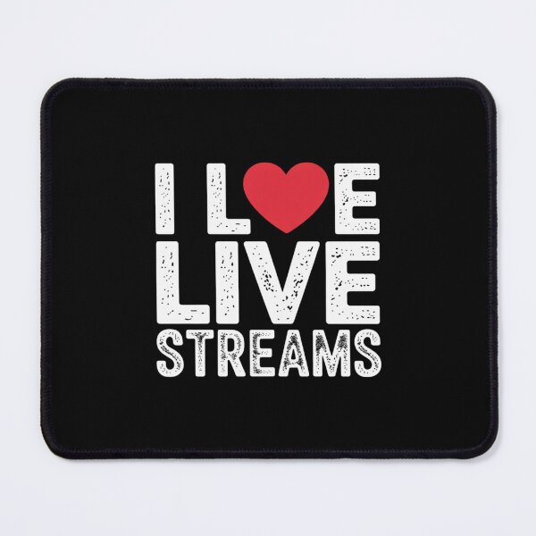 Item preview, I Love Live Streams Stream Lover Gamers designed and sold by skanderio.