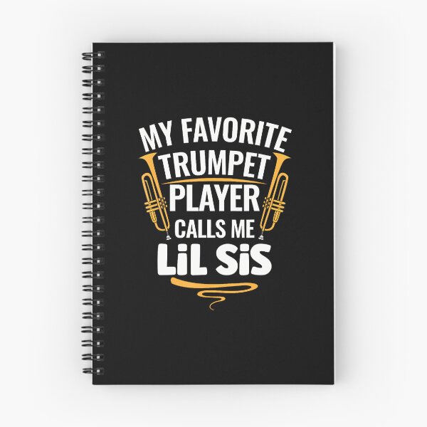 Item preview, My Favorite Trumpet Player Calls Me Lil Sis designed and sold by LauraLydiaa.