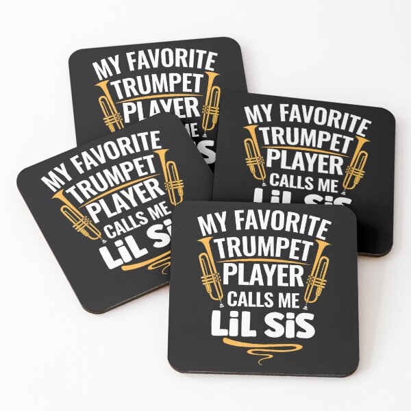 Item preview, My Favorite Trumpet Player Calls Me Lil Sis designed and sold by LauraLydiaa.