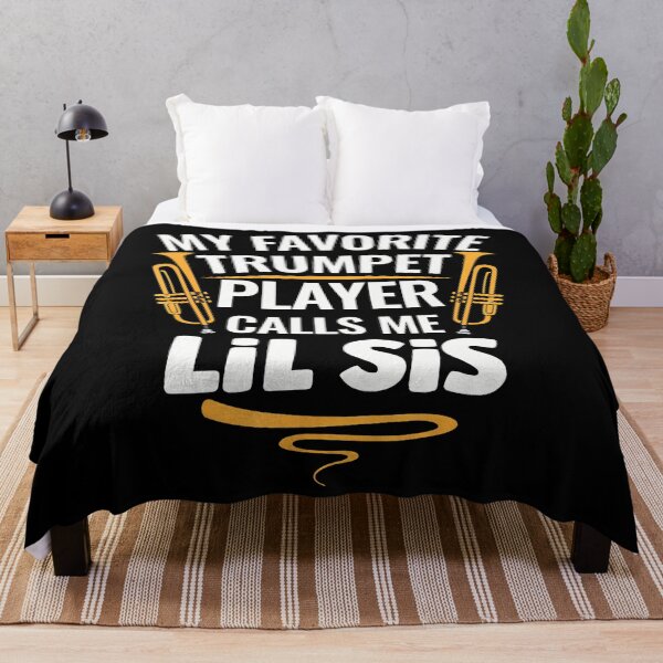 Item preview, My Favorite Trumpet Player Calls Me Lil Sis designed and sold by LauraLydiaa.