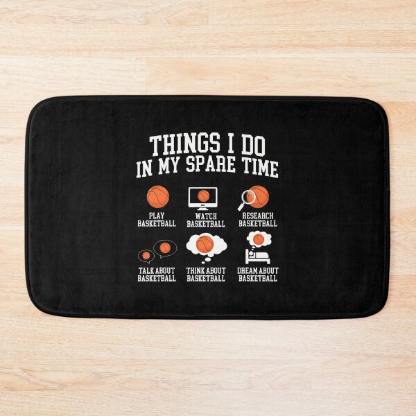 Item preview, Things I Do In My Spare Time - Basketball Player Fan designed and sold by CaraRuth.