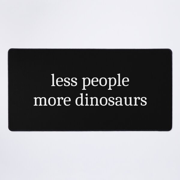 Item preview, Less People More Dinosaurs designed and sold by Sleepy Cat Design.