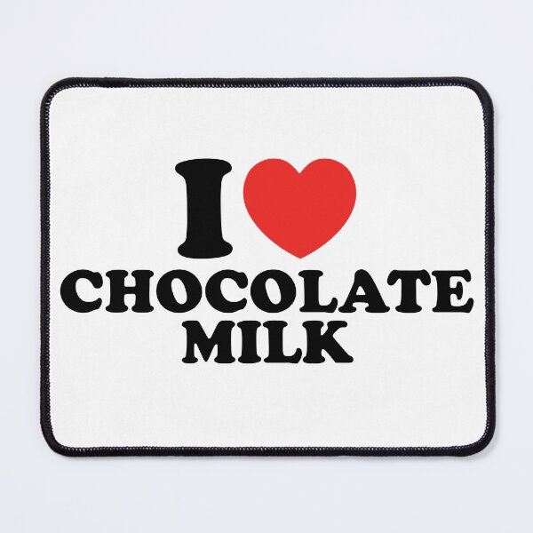 Item preview, I Love Chocolate Milk designed and sold by shitpostee.