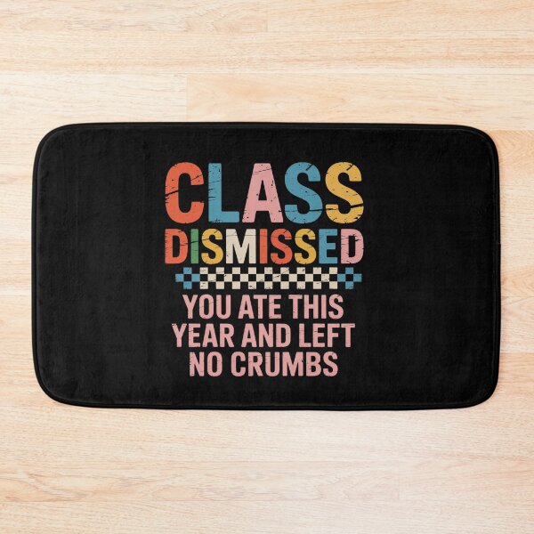 Item preview, Teacher Class Dismissed designed and sold by MeowtivationP.