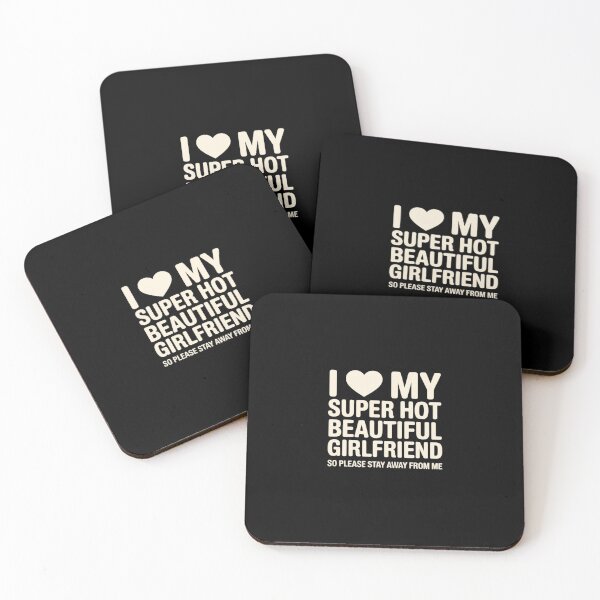 Item preview, I Love My Super Hot Beautiful Girlfriend Stay Away from Me designed and sold by imsamaharem.