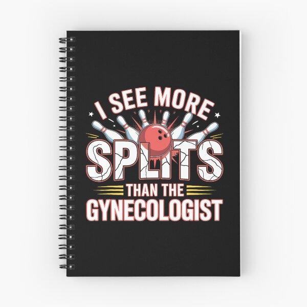 Item preview, I See More Splits Than The Gynecologist Bowling designed and sold by LeanneCarolina.