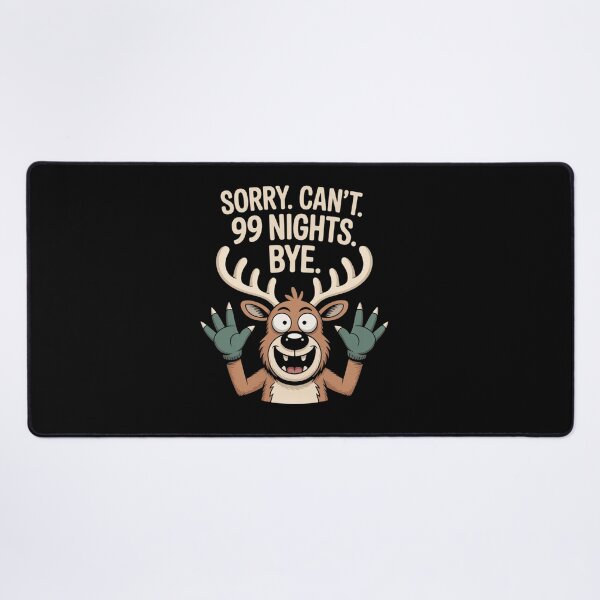 Item preview, Sorry. Can’t. 99 Nights. Bye. in The Forest Gamer Merch designed and sold by visionnen.