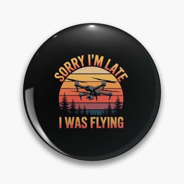 Item preview, Sorry I'm Late I Was Flying FPV Quadcopter Drone Hobbyist  designed and sold by namibambam.