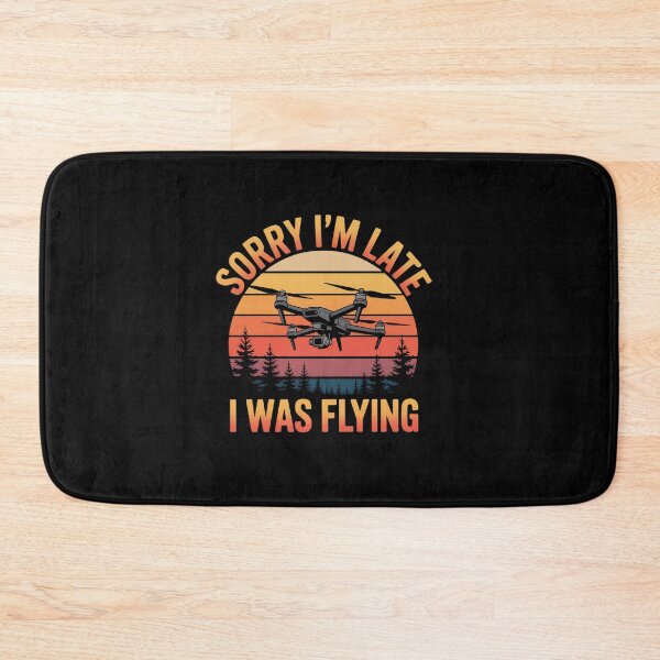 Item preview, Sorry I'm Late I Was Flying FPV Quadcopter Drone Hobbyist  designed and sold by namibambam.