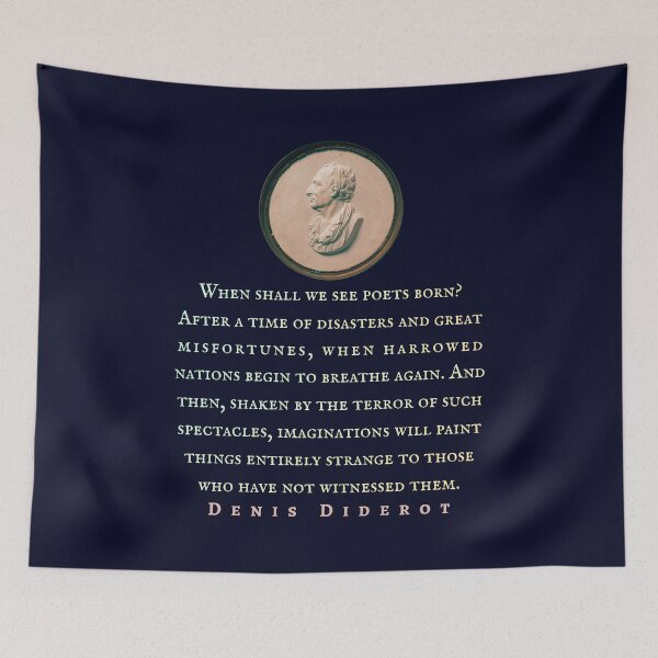 Item preview, Denis Diderot: When shall we see poets born? After a time of disasters and great misfortunes, when harrowed nations begin to breathe again. designed and sold by artbleed.