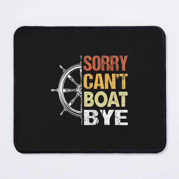 Item preview, Sorry Can't Boating Bye Funny Retro Boating Lovers designed and sold by ArleneJene.