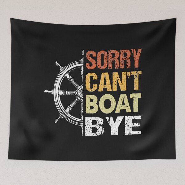 Item preview, Sorry Can't Boating Bye Funny Retro Boating Lovers designed and sold by ArleneJene.