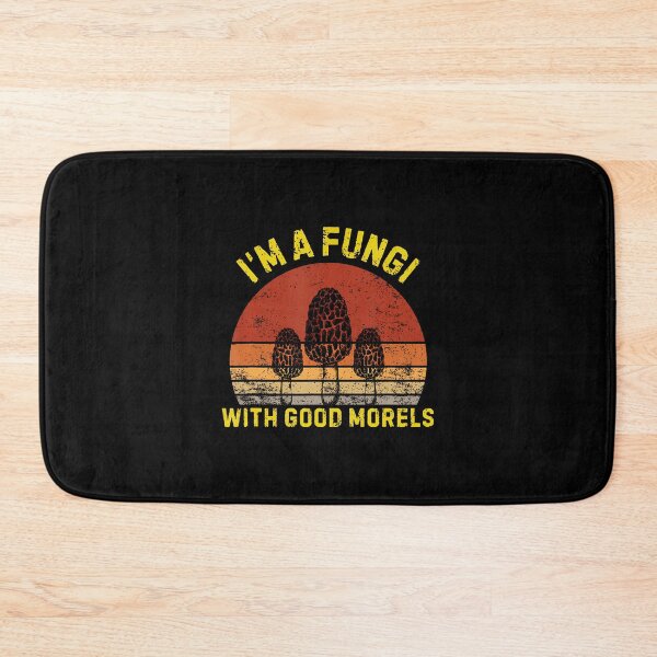 Item preview, I'M A Fungi With Good Morels Funny Mushroom Fungi Pun designed and sold by DanaKathe.