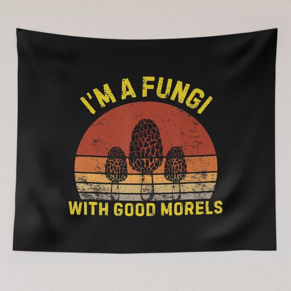 Item preview, I'M A Fungi With Good Morels Funny Mushroom Fungi Pun designed and sold by DanaKathe.