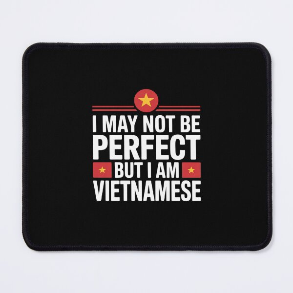 Item preview, I May Not Be Perfect But I Am Vietnamese designed and sold by imsamaharem.