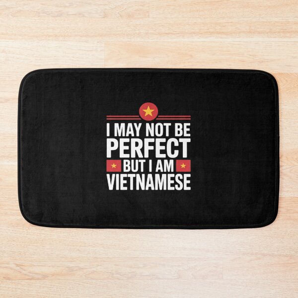 Item preview, I May Not Be Perfect But I Am Vietnamese designed and sold by imsamaharem.