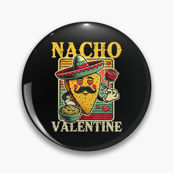 Item preview, Funny Nacho Valentine Mexican Valentines Day Food Pun Joke designed and sold by RubySandy.