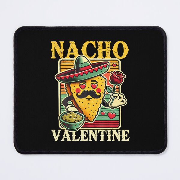 Item preview, Funny Nacho Valentine Mexican Valentines Day Food Pun Joke designed and sold by RubySandy.