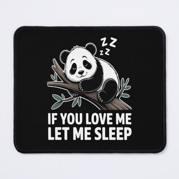 Item preview, Panda If You Love Me Let Me Sleep Cute Panda Pajamas designed and sold by kakashinn.