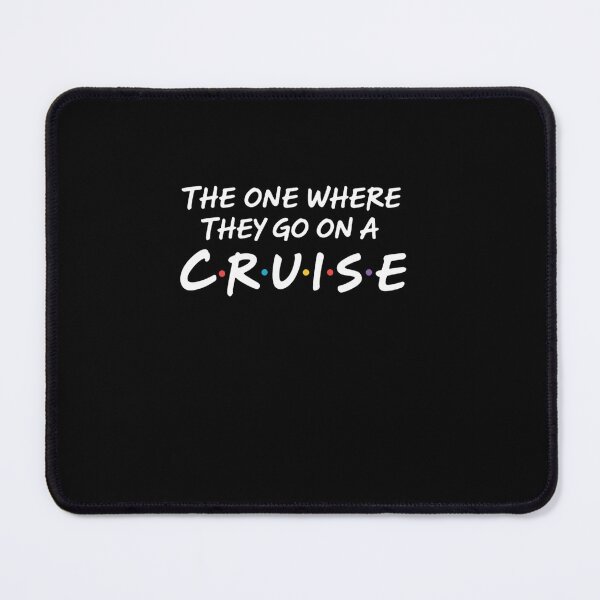 Item preview, The One Where They Go On A Cruise Family Cruise designed and sold by MeowtivationP.