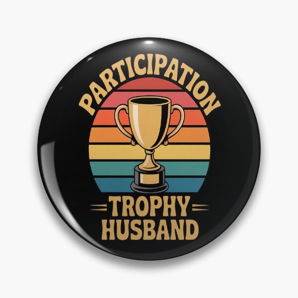 Item preview, Participation Trophy Husband designed and sold by kakashinn.