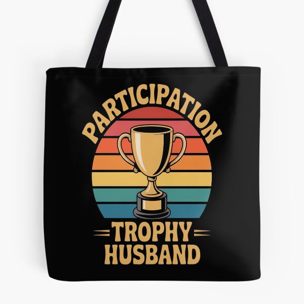 Item preview, Participation Trophy Husband designed and sold by kakashinn.