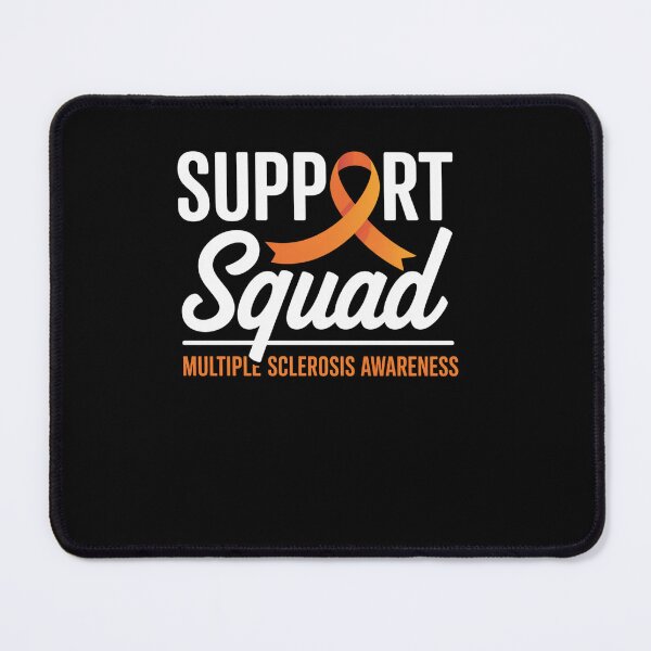 Item preview, Support Squad Multiple Sclerosis Awareness designed and sold by StephenDDArt.