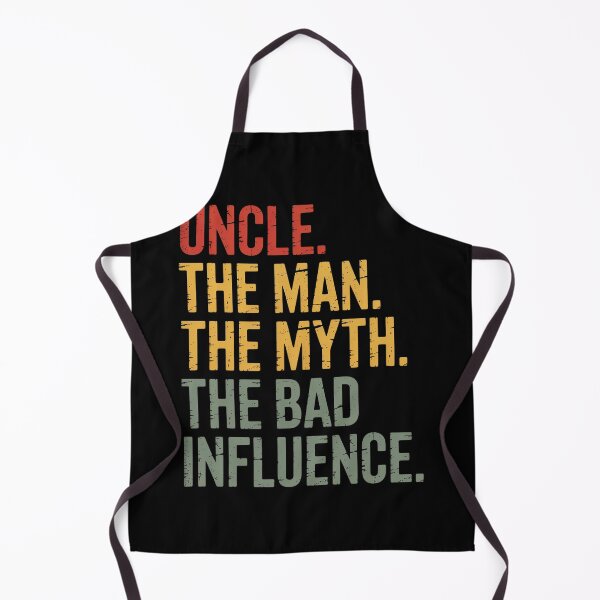 Item preview, Uncle The Man The Myth The Bad Influence Best Uncle  designed and sold by MeowtivationP.