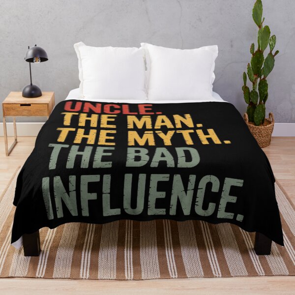 Item preview, Uncle The Man The Myth The Bad Influence Best Uncle  designed and sold by MeowtivationP.