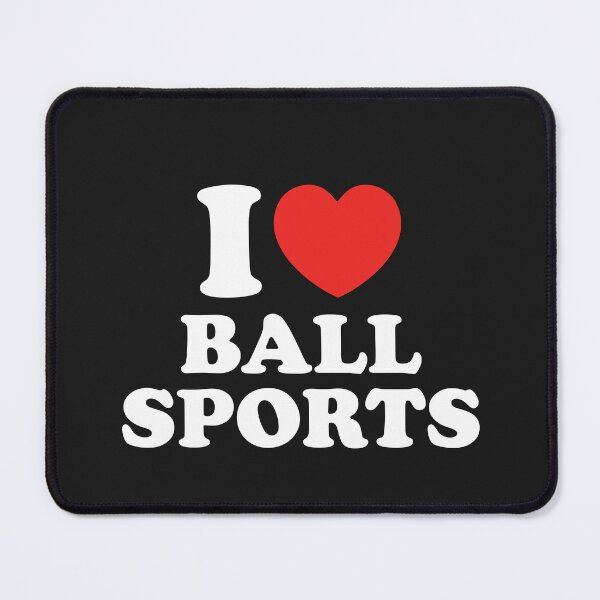 Item preview, I Love Ball Sports designed and sold by shitpostee.