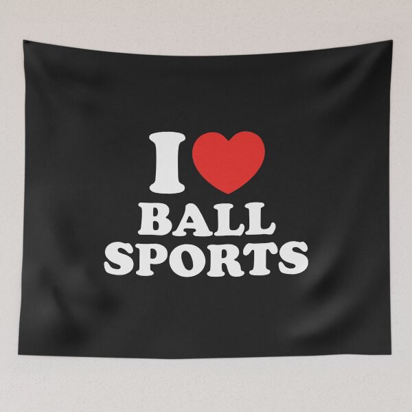 Item preview, I Love Ball Sports designed and sold by shitpostee.