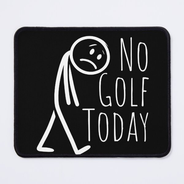 Item preview, No Golf Today - Funny Sad Stick Figure Golfer Meme designed and sold by Imaginationbeyond.