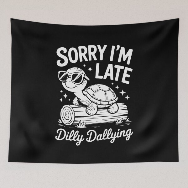 Item preview, Sorry I'm Late I Was Dilly Dallying, Funny Turtle Meme designed and sold by ReadySide.