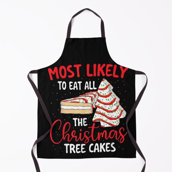 Item preview, Most Likely To Eat All The Christmas Tree Cakes Funny Foodie designed and sold by RenettaFunky.