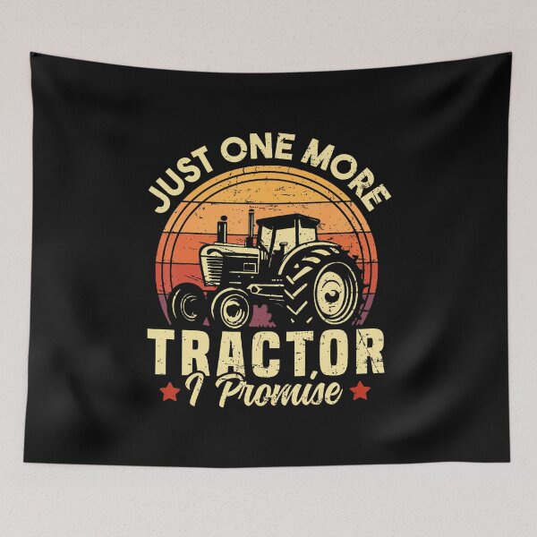 Item preview, Just One More Tractor I Promise Funny Farming Retro Tractor designed and sold by CaraRuth.